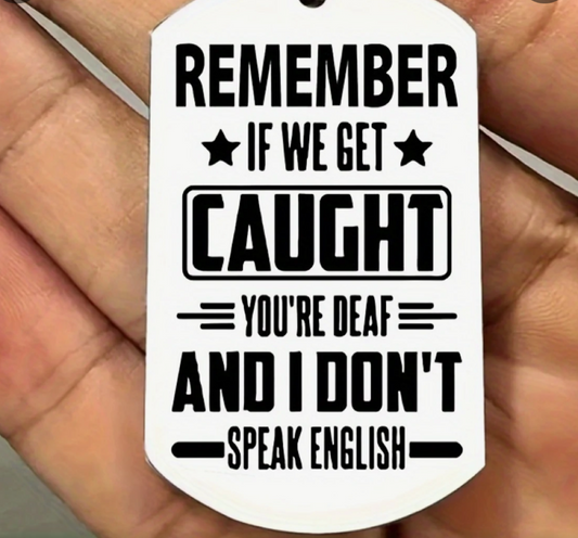 If We Get Caught Keyring  image 0